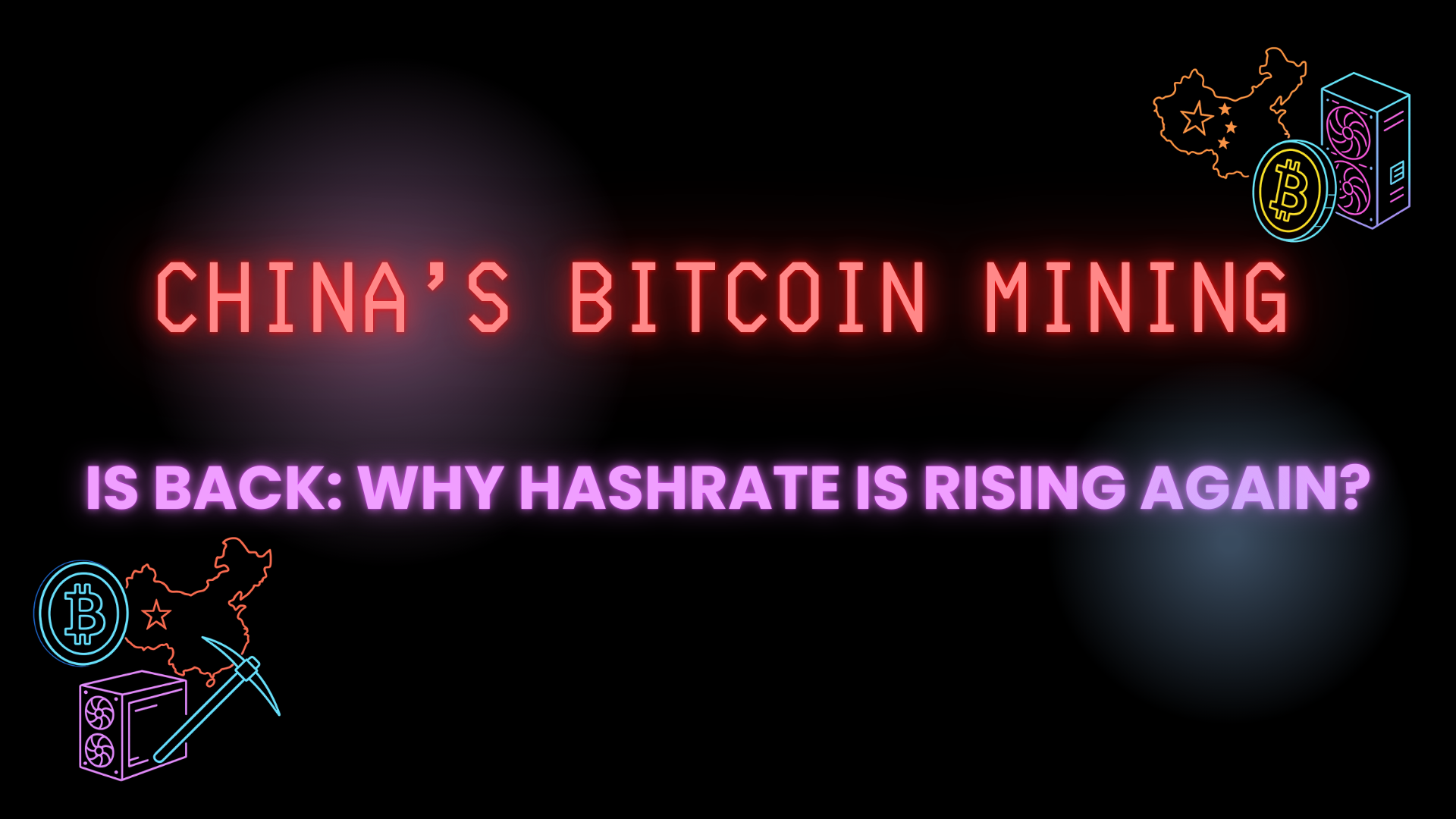 China’s Bitcoin Mining Is Back: Why Hashrate Is Rising Again?