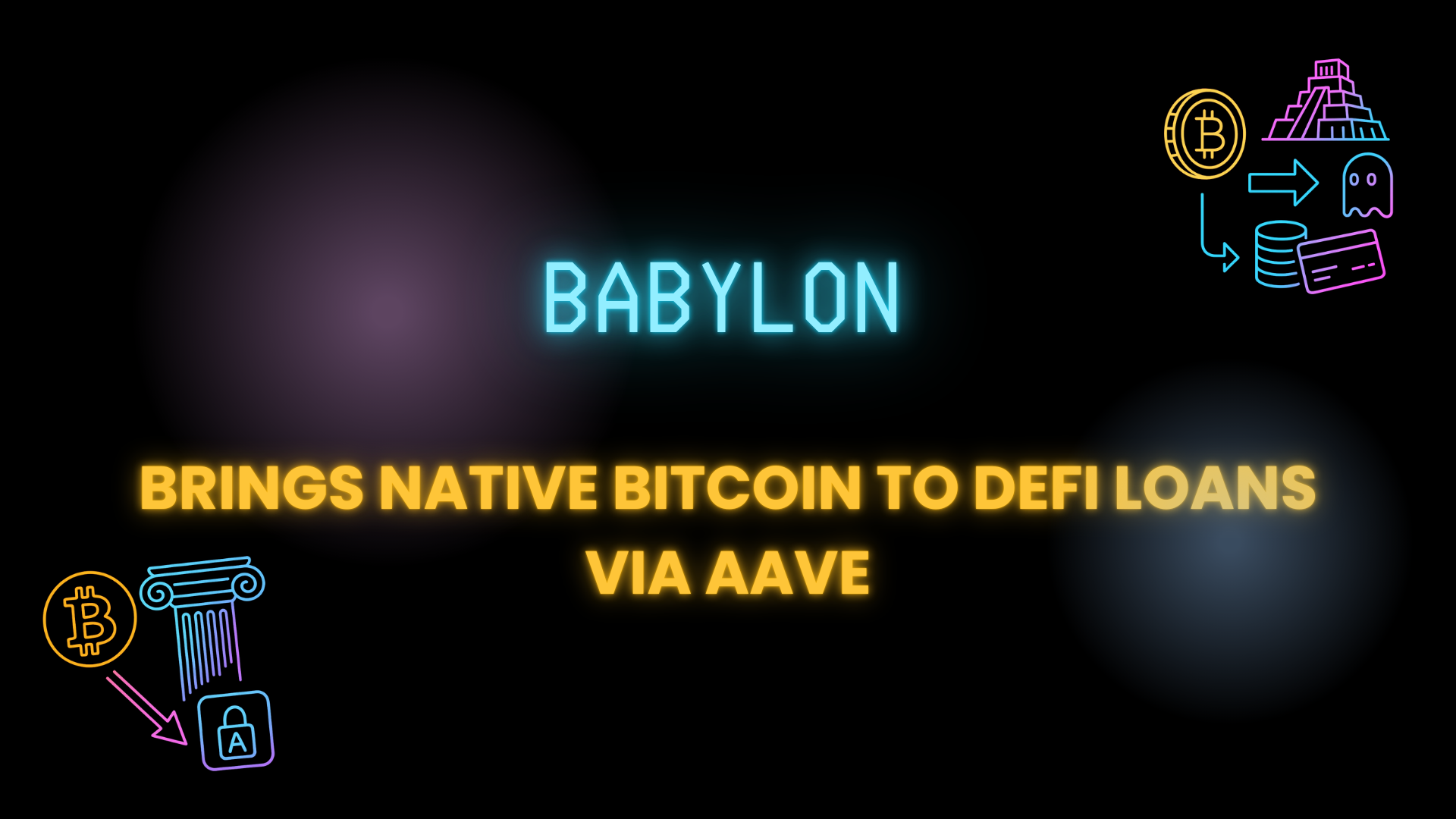 Babylon Brings Native Bitcoin to DeFi Loans via Aave