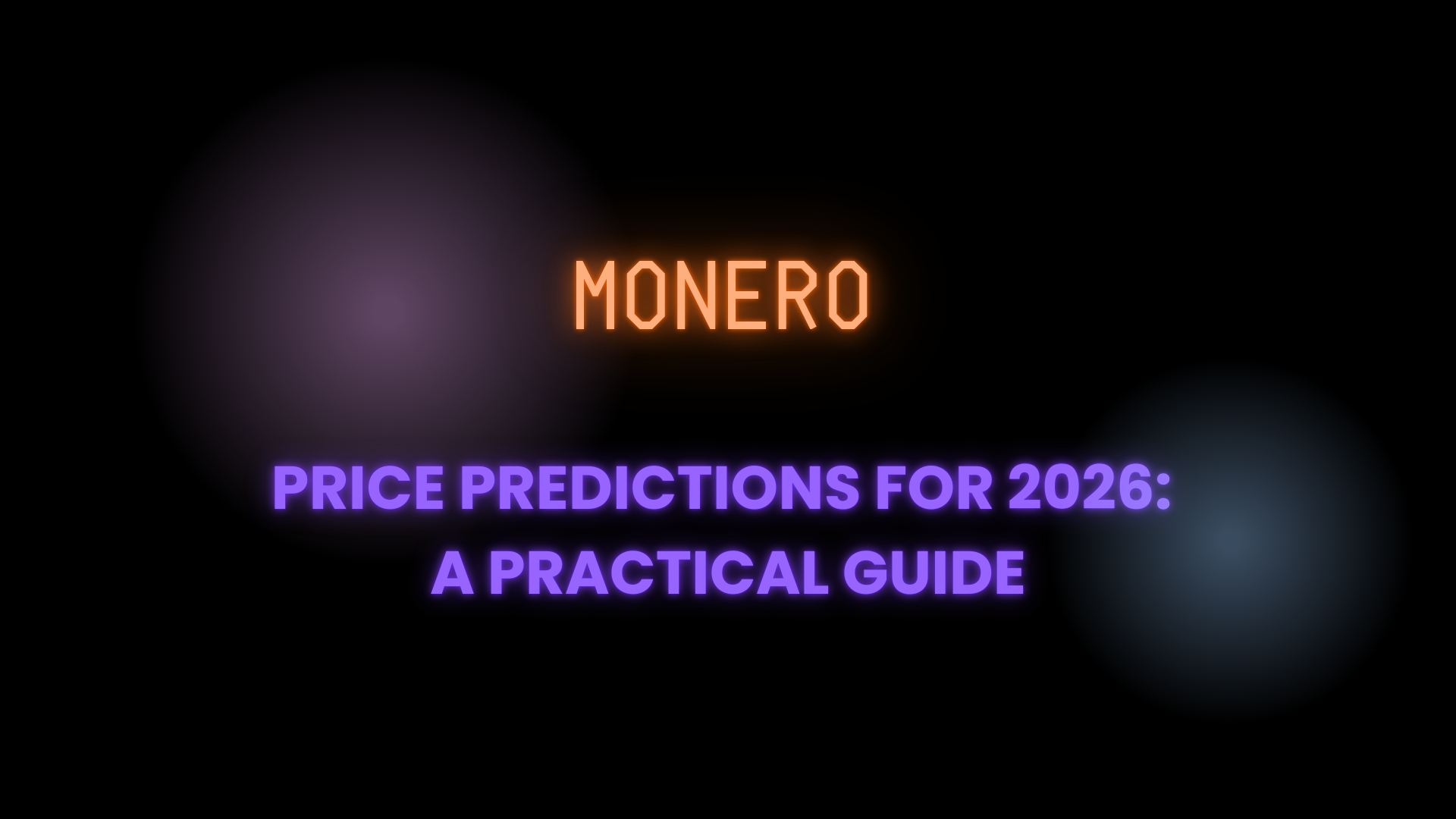 Monero Price Predictions for 2026: A Practical Guide