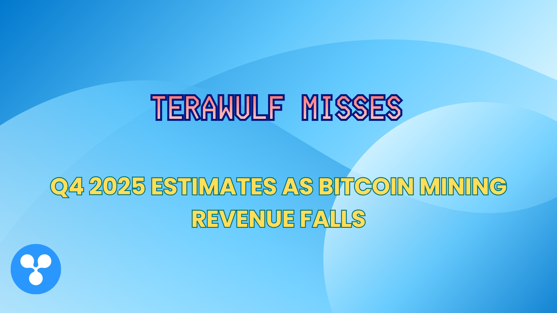 TeraWulf Misses Q4 2025 Estimates as Bitcoin Mining Revenue Falls
