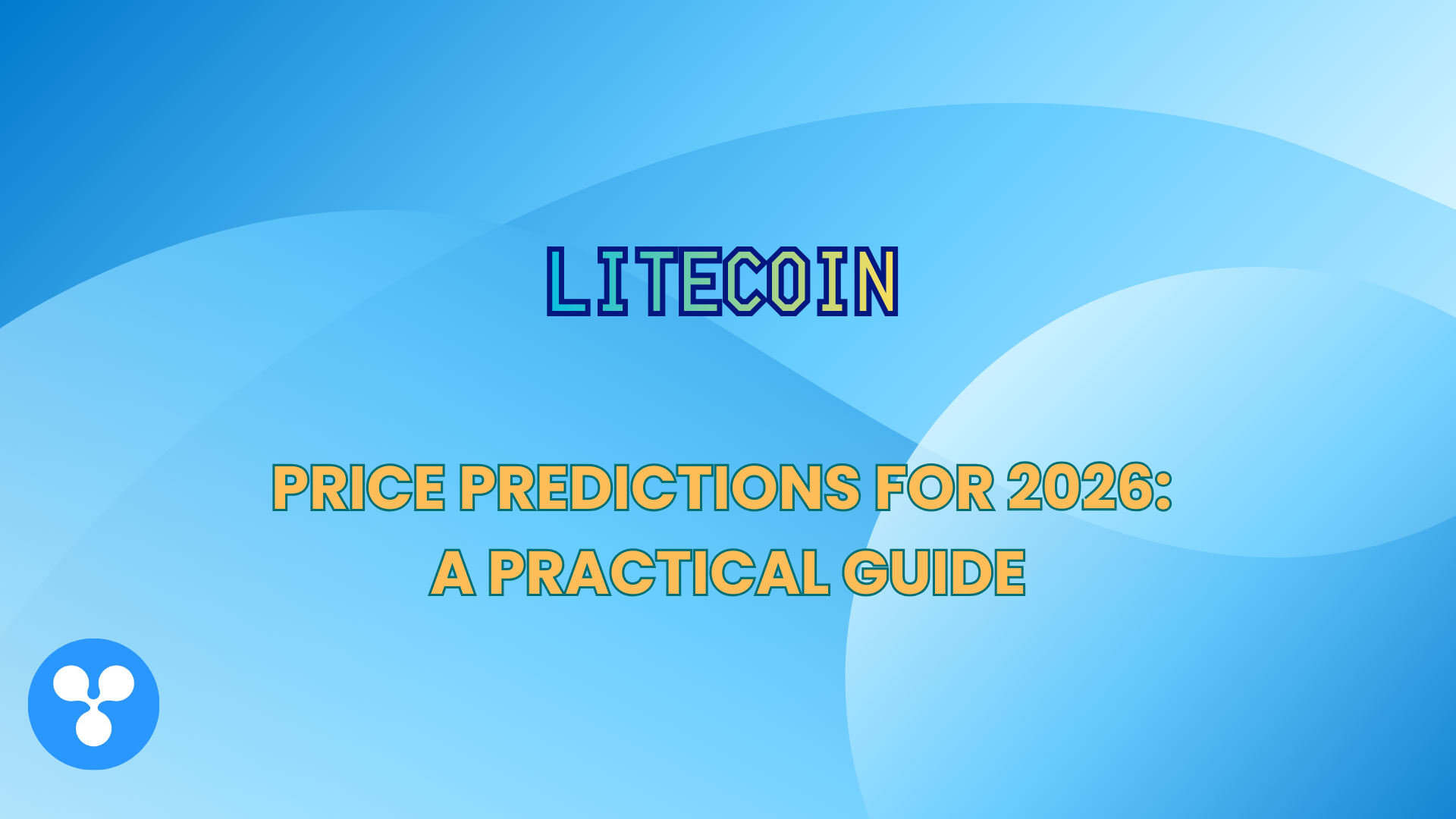 Litecoin Price Predictions for 2026: A Practical Guide