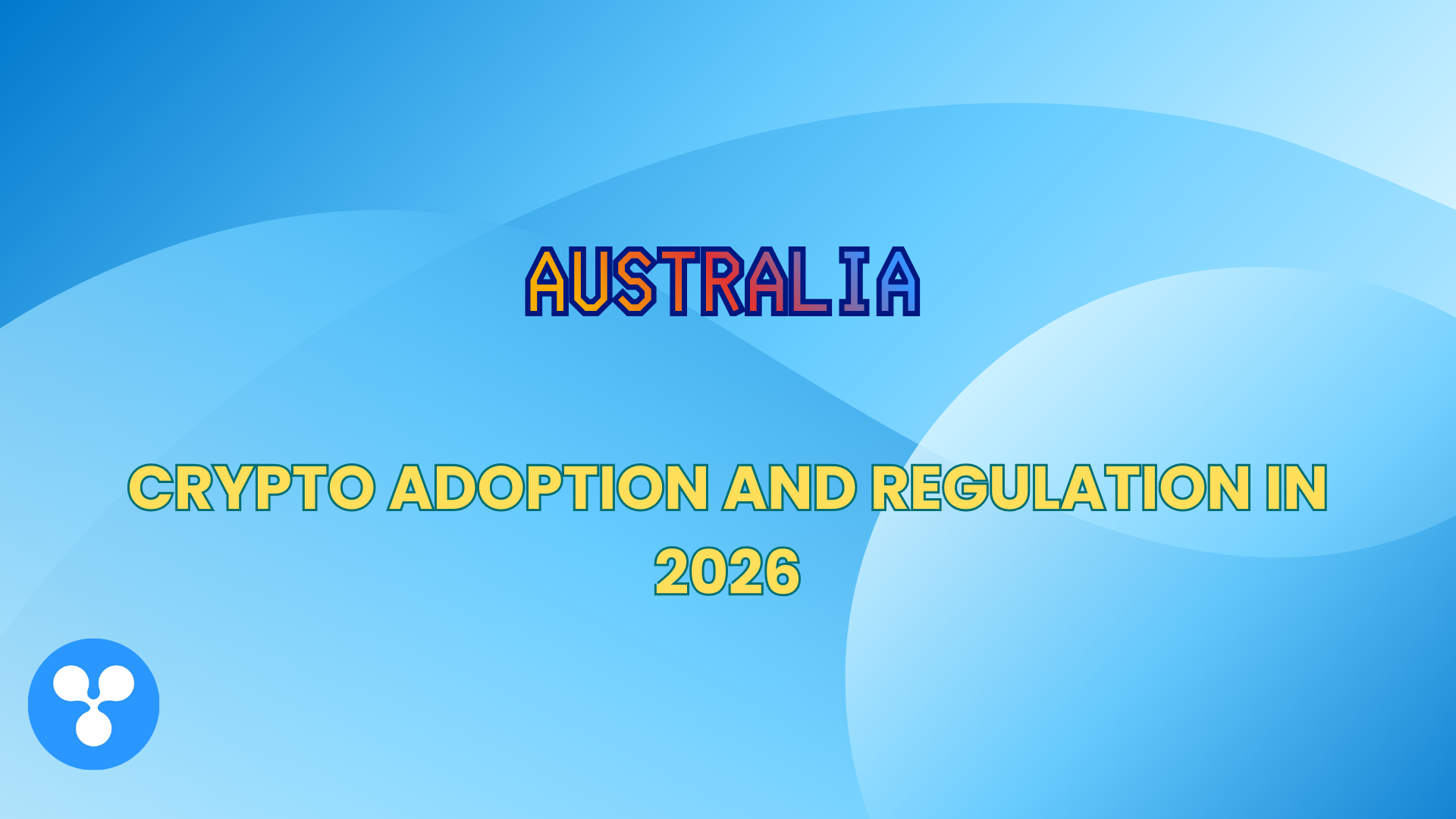 Australia Crypto Adoption and Regulation in 2026