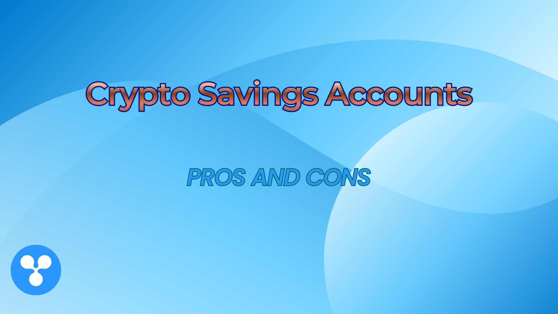 Crypto Savings Accounts Explained: Pros and Cons