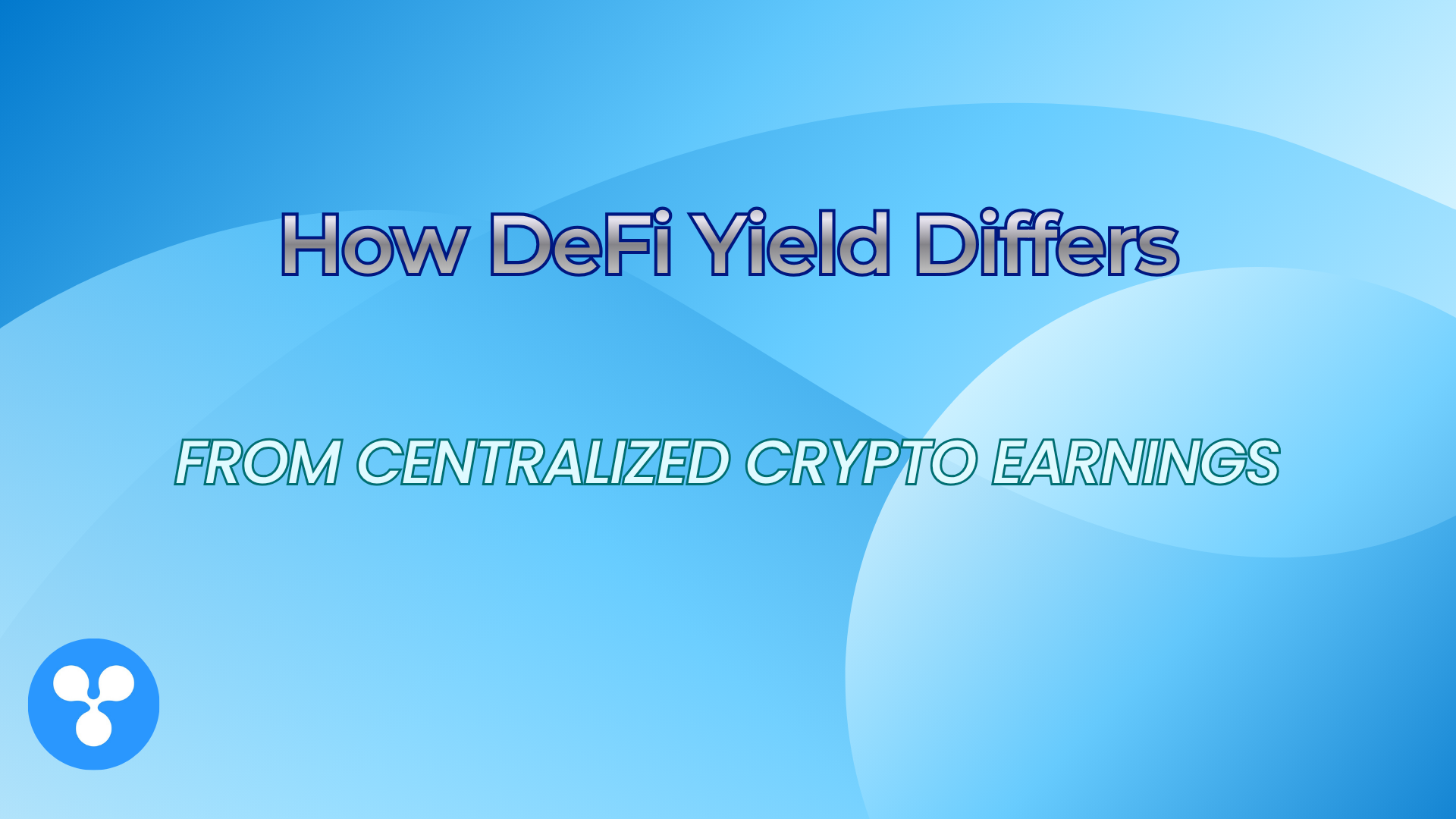 How DeFi Yield Differs From Centralized Crypto Earnings