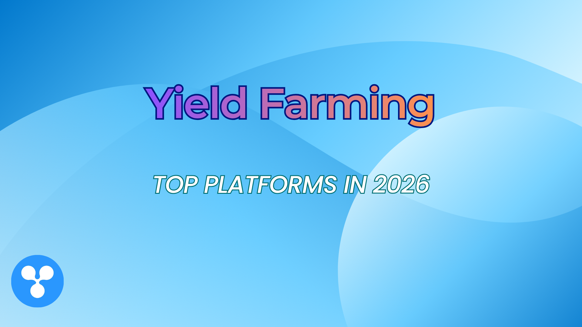 Top Platforms for Crypto Yield Farming in 2026