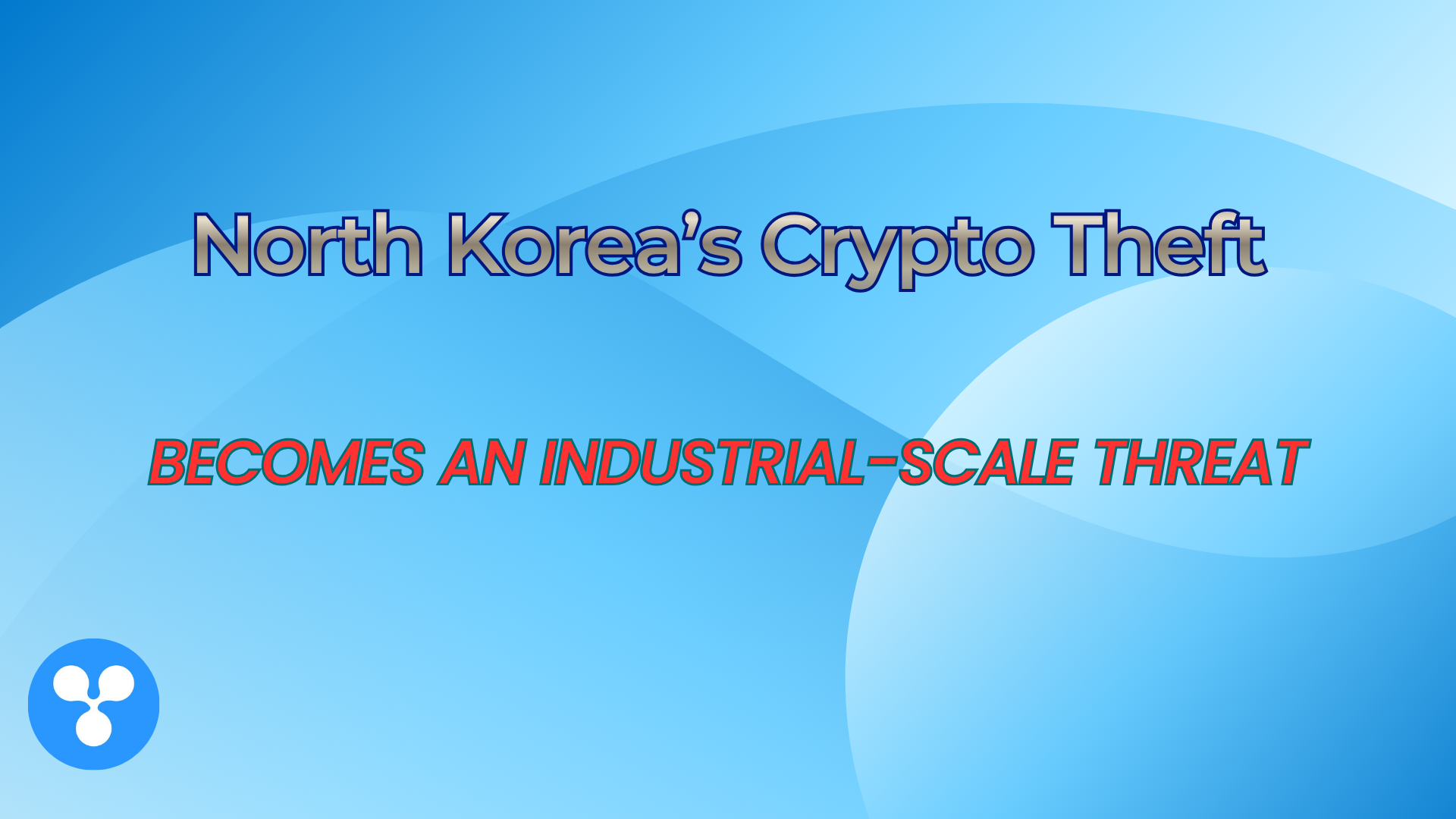 North Korea’s Crypto Theft Becomes an Industrial-Scale Threat