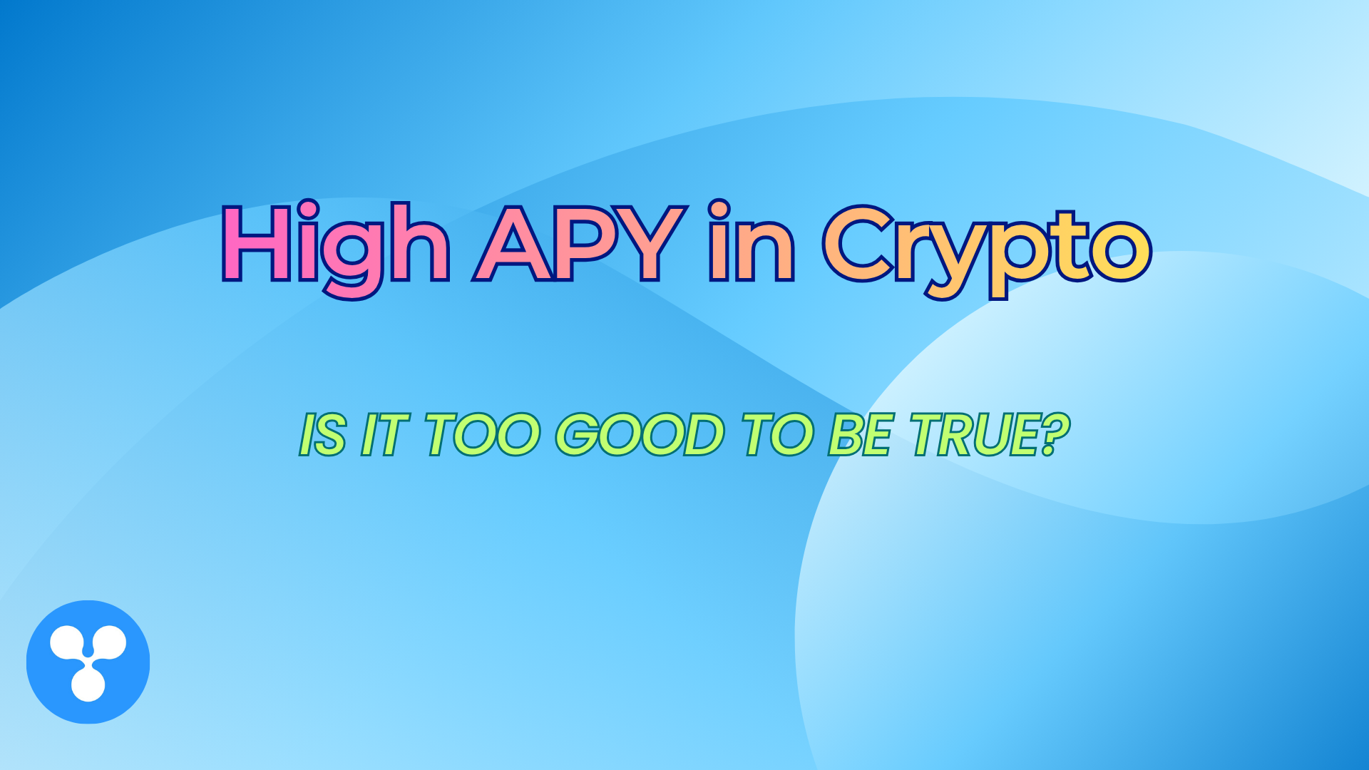 High APY in Crypto: Is It Too Good to Be True?