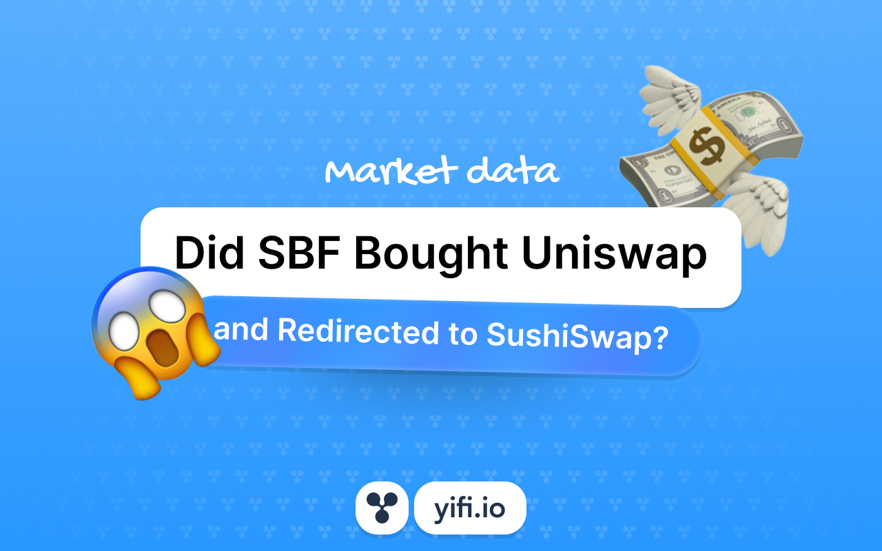Did SBF Buy Uniswap and Redirected to SushiSwap?